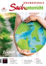 Sachunterricht: Zukunft gestalten - Grundschule Sachunterricht Nr. 96/2022 - Sachunterricht