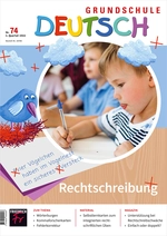 Rechtschreibung in der Grundschule - Grundschule Deutsch Nr. 74/2022  - Deutsch
