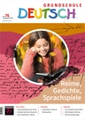 Reime, Gedichte, Sprachspiele - Grundschule Deutsch Nr. 76/2022  - Deutsch