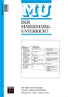 Die Rolle von CAS beim Lernen, Lehren und Prüfen - Der Mathematikunterricht Nr. 1/2023  - Mathematik
