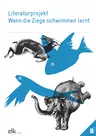 Literaturprojekt: Wenn die Ziege schwimmen lernt - Unterrichtseinheit Deutsch - Deutsch