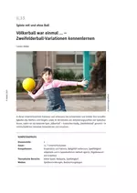 Völkerball war einmal … - Zweifelderball-Variationen kennenlernen - Spiele mit und ohne Ball - Sport