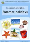Summer holidays (Sommer und Sommerferien) - Bildkarten (flashcards), Arbeitsblätter, Lernspiele, u.m. mit Sprechanlässen, Hörverstehensübungen, Schreibaufgaben und Leseübungen - Englisch