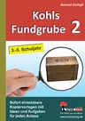 Kohls Fundgrube 2 (3.-5. Schuljahr) - Sofort einsetzbare Kopiervorlagen mit Ideen und Aufgaben - Deutsch