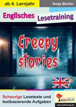 Creepy Stories - Englisches Lesetraining - Schaurige Lesetexte und textbasierende Aufgaben - Englisch