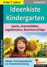 Ideenkiste Kindergarten und Grundschule - Spiele, Arbeitsblätter, Legekärtchen, Bastelvorschläge - Fachübergreifend