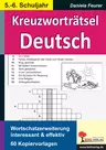 36 Kreuzworträtsel Deutsch / Klasse 5-6 - Wortschatzerweiterung interessant und effektiv - Deutsch