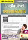 30 Logikrätsel Informatik - Pfiffige Logicals zum Training des logischen Denkens - Informatik