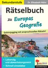 40 Rätsel zu Europas Geografie - Gehirnjogging mit anspruchsvollen Rätseln! - Erdkunde/Geografie