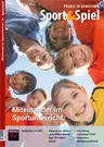 Miteinander im Sportunterricht - Sport & Spiel Nr. 1/2023  - Sport