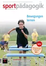 Bewegungen lernen - Sportpädagogik Nr. 6/2022  - Sport