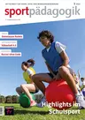 Highlights im Schulsport - Sportpädagogik Nr. 1/2023 - Sport
