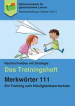Merkwörter 111 - ein Training zum Häufigkeitswortschatz - Rechtschreiben mit Strategie - Deutsch