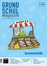 Grammatik in der Grundschule - Grundschulmagazin Nr. 1/2022 - Deutsch