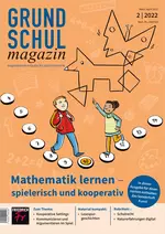 Mathematik lernen – spielerisch und kooperativ - Grundschulmagazin Nr. 2/2022 - Mathematik