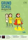 Ich - das "Ich" stärken, Schönheitsideale, Kinderrechte - Grundschulmagazin Nr. 3/2022  - Sachunterricht