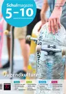 Jugendkulturen - Schulmagazin 5-10 Nr. 1-2/2023 - Fachübergreifend