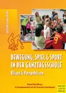Bewegung, Spiel & Sport in der Ganztagsschule - Bilanz und Perspektiven - Sport