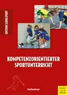 Kompetenzorientierter Sportunterricht - An Primarschulen in der Schweiz - Sport