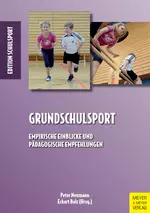 Grundschulsport - Empirische Einblicke und pädagogische Empfehlungen - Sport