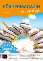 Brücken verbinden Getrenntes - Fördermagazin Grundschule Nr. 2/2022  - Sachunterricht