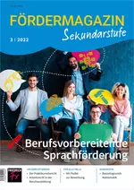 Berufsvorbereitende Sprachförderung - Fördermagazin Sekundarstufe Nr. 3/2022 - Deutsch