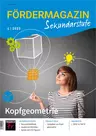 Kopfgeometrie - eine Reise durch Raum und Form - Fördermagazin Sekundarstufe Nr. 1/2023 - Mathematik