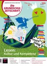 Lesen: Kultur und Kompetenz - Die Grundschulzeitschrift Nr. 333/2022 - Deutsch
