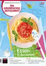Essen in der Schule - Die Grundschulzeitschrift Nr. 337/2023  - Fachübergreifend