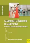 Gesundheitsförderung im Schulsport - Grundlagen, Themenfelder und Praxisbeispiele - Sport