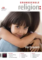 Vertrauen - Grundschule Religion Nr. 83/2023  - Religion