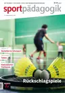 Rückschlagspiele - Sport Sekundarstufe - Sportpädagogik Nr. 3/4 2023  - Sport
