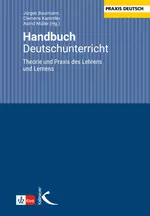Handbuch Deutschunterricht - Theorie und Praxis des Lehrens und Lernens - Deutsch
