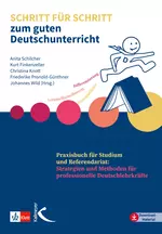 Schritt für Schritt zum guten Deutschunterricht - ein Lehrerratgeber - Strategien und Methoden für professionelle Deutschlehrkräfte - Deutsch