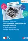 Sprachdiagnose, Sprachförderung und Sprachbildung in der Grundschule - Grundlagen, Methoden und Praxis  - Deutsch
