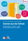 Szenen aus der Schule - ein Lehrerratgeber - Beobachtungen – Lesarten – Fragen aus deutschdidaktischer Perspektive - Deutsch