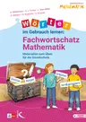 Wörter im Gebrauch lernen: Fachwortschatz Mathematik - Materialien zum Üben für die Grundschule  - Mathematik