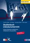 Studienbuch Literaturunterricht - Unterrichtspraxis analysieren, reflektieren und gestalten  - Deutsch
