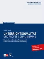 Unterrichtsqualität und Professionalisierung - Diagnostik von Lehr-Lern-Prozessen und evidenzbasierte Unterrichtsentwicklung  - Fachübergreifend