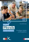 Digital Physik unterrichten - Grundlagen, Impulse und Perspektiven - Physik