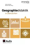 Geographiedidaktik in Übersichten - Lehrerratgeber Erdkunde / Geografie - Erdkunde/Geografie