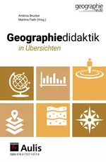 Geographiedidaktik in Übersichten - Lehrerratgeber Erdkunde / Geografie - Erdkunde/Geografie
