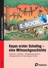Kayas erster Schultag - eine Mitmachgeschichte - Motivieren - aktivieren - Schriftspracherwerb fördern mit Kaya Känguru - Deutsch