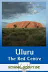 Uluru - Exploring the Red Centre - Unterrichtsmaterial Englisch zu Australien - Englisch