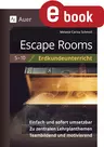 7 Escape Rooms für den Erdkundeunterricht 5-10 - Einfach und sofort umsetzbar. Zu zentralen Lehrplanthemen. Teambildend und motivierend - Erdkunde/Geografie