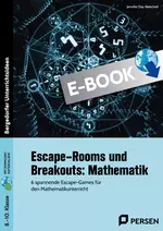 Escape-Rooms und Breakouts: Mathematik, Klassen 8-10 - 6 spannende Escape-Games für den Mathematikunterricht - Mathematik