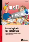 38 Lese-Logicals für Rätselfans - Leseverständnis und logisches Denken differenziert fördern - Deutsch