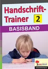 Handschrift-Trainer 2 - Basisband - Unterrichtseinheit für Schreibanfänger - Deutsch