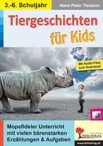 Tiergeschichten für Kids - mit Audiofiles - Mopsfideler Unterricht mit vielen bärenstarken Erzählungen und Aufgaben - Deutsch