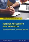 Von der Mitschrift zum Protokoll - Deutsch digital  - Deutsch
